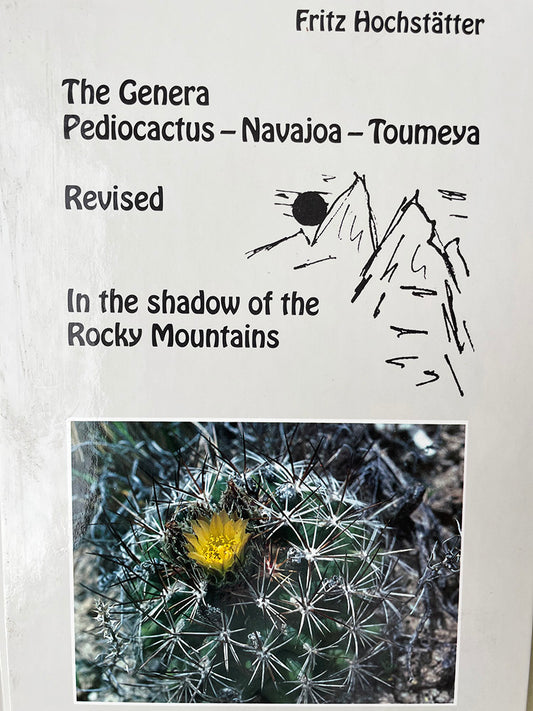 The Genera Pediocactus - Navajoa - Toumeya 1995